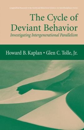 The Cycle Of Deviant Behavior Investigating Intergenerational Parallelism Longitudinal Research In The Social And Behavioral Sciences An Interdisciplinary Series 1st Edition Howard B Kaplan