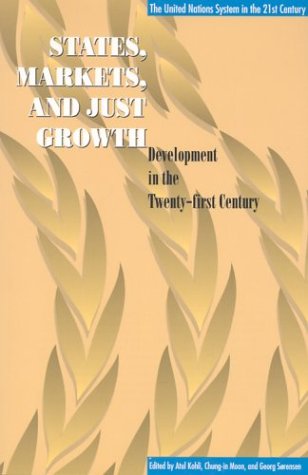 State Markets And Just Growth Development In The Twentyfirst Century Atul Kohli