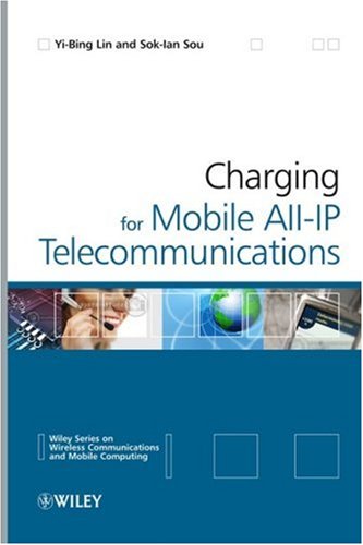 Charging For Mobile Allip Telecommunications Wireless Communications And Mobile Computing 1st Edition Yibing Lin