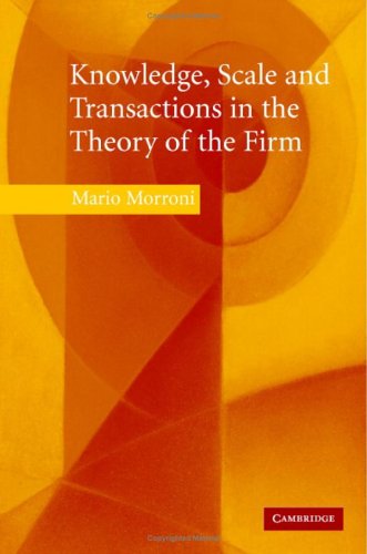 Knowledge Scale And Transactions In The Theory Of The Firm Mario Morroni