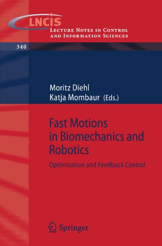 Fast Motions In Biomechanics And Robotics Optimization And Feedback Control 1st Edition Moritz Diehl