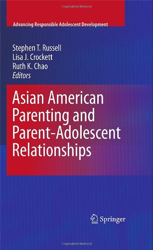 Asian American Parenting And Parentadolescent Relationships 1st Edition Stephen T Russell