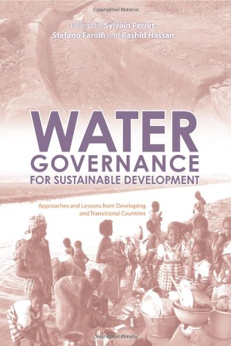 Water Governance For Sustainable Development Approaches And Lessons From Developing And Transitional Countries Sylvain Perret