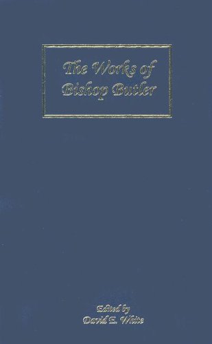 The Works Of Bishop Butler Rochester Studies In Philosophy David E White