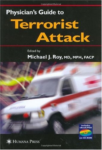 Physicians Guide To Terrorist Attack 1st Edition Michael J Roy