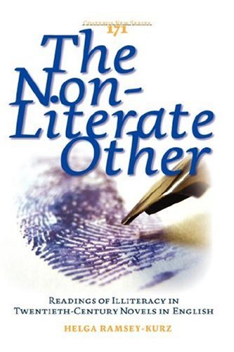 The Nonliterate Other Readings Of Illiteracy In Twentiethcentury Novels In English Costerus Ns Helga Ramseykurz