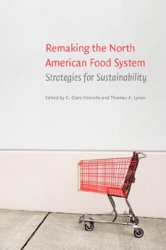 Remaking The North American Food System Strategies For Sustainability Our Sustainable Future C Clare Hinrichs