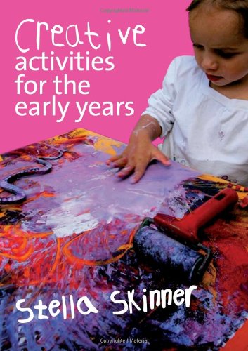 Creative Activities For The Early Years Pappas Stella M Skinner