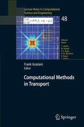 Computational Methods In Transport Granlibakken 2004 Lecture Notes In Computational Science And Engineering 1st Edition Frank Graziani Editor