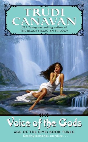 Voice Of The Gods Age Of The Five Trilogy Book 3 Trudi Canavan