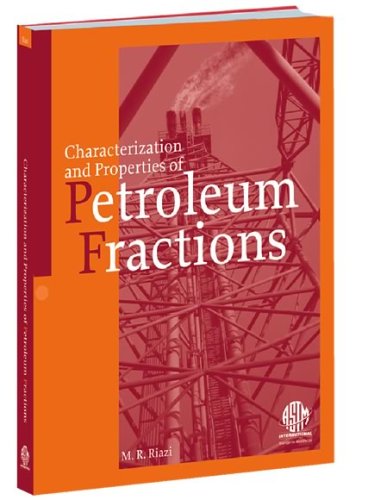 Characterization And Properties Of Petroleum Fractions 1 Ed 1st Edition Riazi Mr