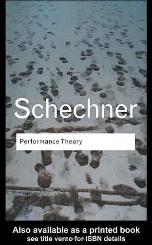 Performance Theory Routledgeclassics 2 Revised R Schechner