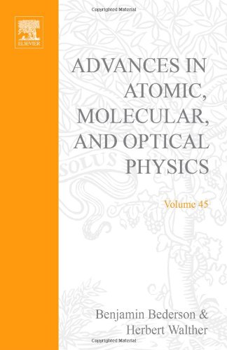Advances In Atomic Molecular And Optical Physics 45 1st Edition Benjamin Bederson And Herbert Walther Eds
