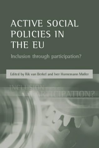 Active Social Policies In The Eu Inclusion Through Participation Rik Van Berkel