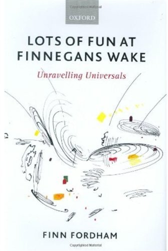 Lots Of Fun At Finnegans Wake Unravelling Universals Finn Fordham