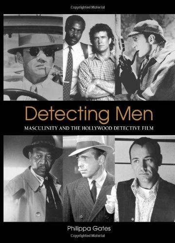 Detecting Men Masculinity And The Hollywood Detective Film Philippa Gates