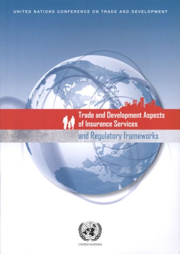 Trade And Development Aspects Of Insurance Services And Regulatory Frameworks United Nations Conference On Trade And Development United Nations