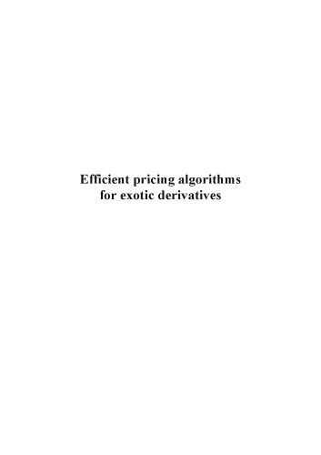 Efficient Pricing Algorithms For Exotic Derivatives Roger Lord