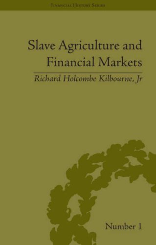 Slave Agriculture And Financial Markets In Antebellum America The Bank Of The United States In Mississippi 18311852 Financial History Richard Holcombe