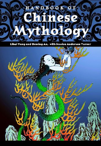 Handbook Of Chinese Mythology Lihui Yang Deming An Jessica Anderson Turner
