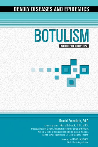 Botulism 2nd edition by Donald Emmeluth, Hilary Babcock, David Heymann ISBN B00CSIPV2Y ‎ 978-1438132143