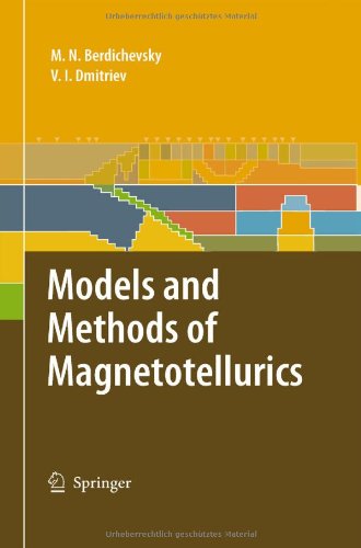 Models And Methods Of Magnetotellurics 1st Edition Mark N Berdichevsky