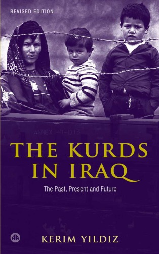 The Kurds In Iraq The Past Present And Future Rev Ed 2007 Rev Ed 2007 Kerim Yildiz
