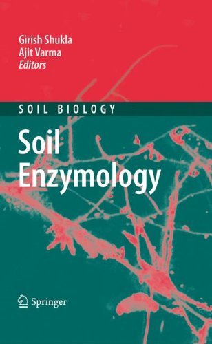 Soil Enzymology 1st Edition Madhunita Bakshi Ajit Varma Auth