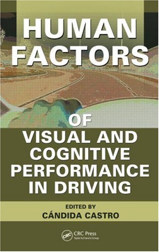 Human Factors Of Visual And Cognitive Performance In Driving 1st Edition Candida Castro