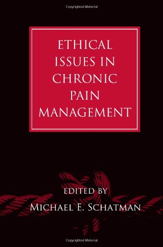 Ethical Issues In Chronic Pain Management 1st Edition Michael E Schatman