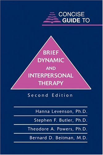 Concise Guide To Brief Dynamic And Interpersonal Therapy 2nd Edition Concise Guides 2 Sub Hanna Levenson