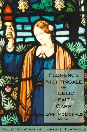 Florence Nightingale On Public Health Care Collected Works Of Florence Nightingale Volume 6 V 6 1st Edition Lynn Mcdonald