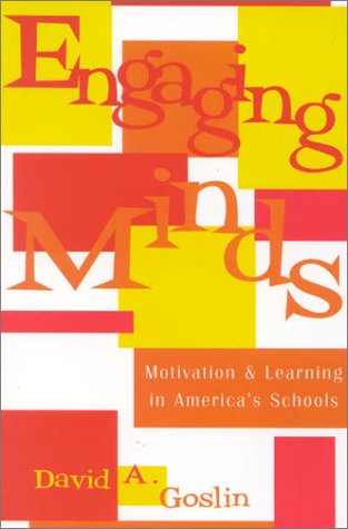 Engaging Minds Motivation And Learning In Americas Schools David A Goslin