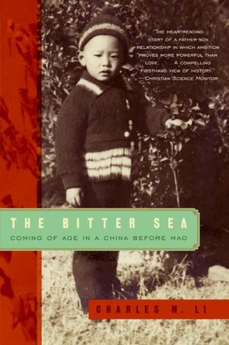 The Bitter Sea Coming Of Age In A China Before Mao Reprint Charles N Li