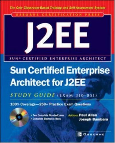 Sun Certified Enterprise Architect For J2ee Study Guide Exam 310051 1st Edition Paul Allen Joseph Bambara