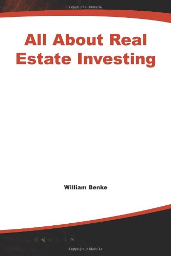 All About Real Estate Investing The Easy Way To Get Started 2nd Edition William Benke