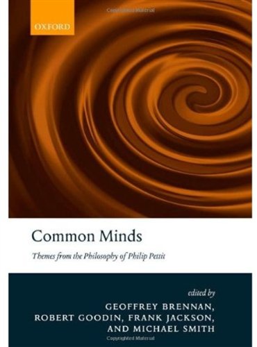 Common Minds Themes From The Philosophy Of Philip Pettit First Edition Geoffrey Brennan