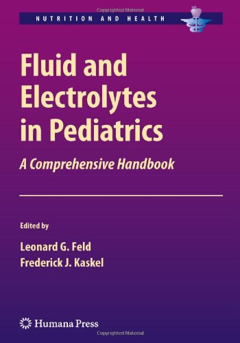 Fluid And Electrolytes In Pediatrics A Comprehensive Handbook 1st Edition Leonard G Feld Md