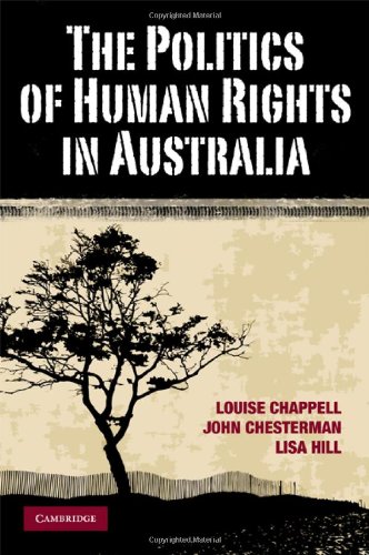 The Politics Of Human Rights In Australia 1st Edition Louise Chappell