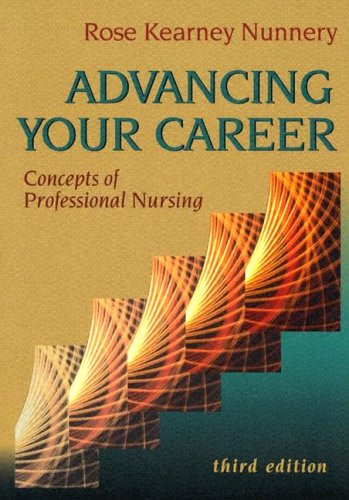 Advancing Your Career Concepts Of Professional Nursing 3rd Edition 3rd Edition Rose Kearney