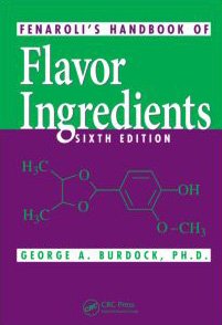 Fenarolis Handbook Of Flavor Ingredients Sixth Edition 6th Edition George A Burdock