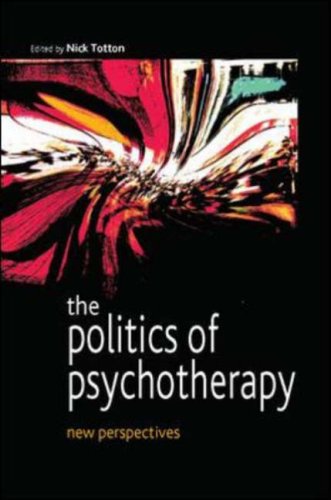 The Politics Of Psychotherapy New Perspectives 1st Edition Nick Totton