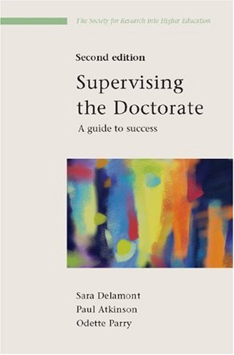 Supervising The Doctorate 2nd Edition Society For Research Into Higher Education 2nd Edition Sara Delamont