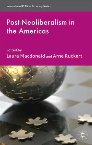 Postneoliberalism In The Americas International Political Economy Laura Macdonald