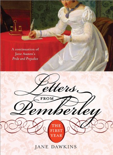 Letters From Pemberley The First Year Jane Dawkins