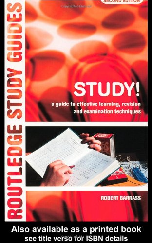 Study A Guide To Effective Learning Revision And Examination Techniques 2nd Edition Robert Barrass