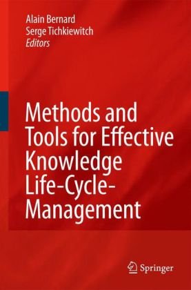 Methods And Tools For Effective Knowledge Lifecyclemanagement 1st Edition Alain Bernard