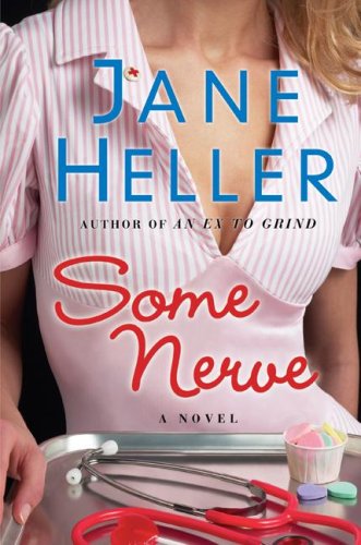 Some Nerve A Novel First Edition Jane Heller