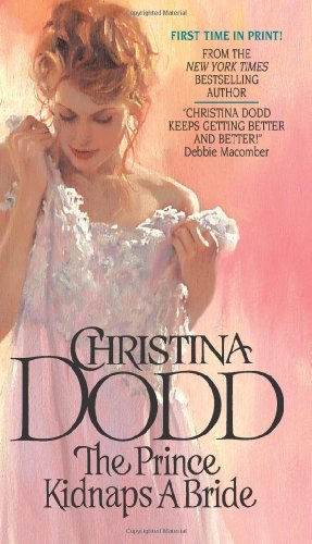 The Prince Kidnaps A Bride Lost Princesses Book 3 Christina Dodd