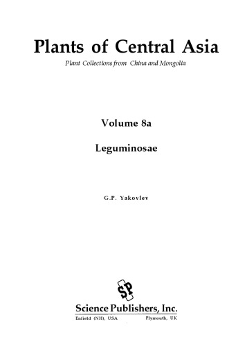 Plants Of Central Asia Plant Collections From China And Mongolia Volume 8a Leguminosae G P Yakovlev